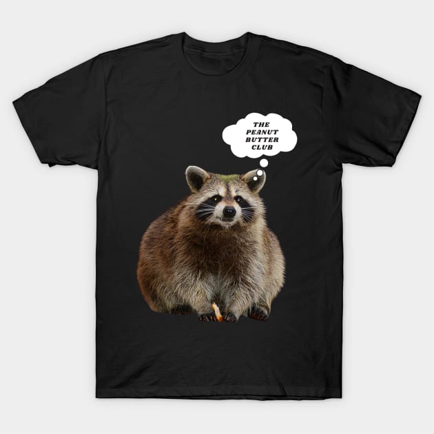 Raccoons of the Peanut Butter Club T-Shirt by rconyard